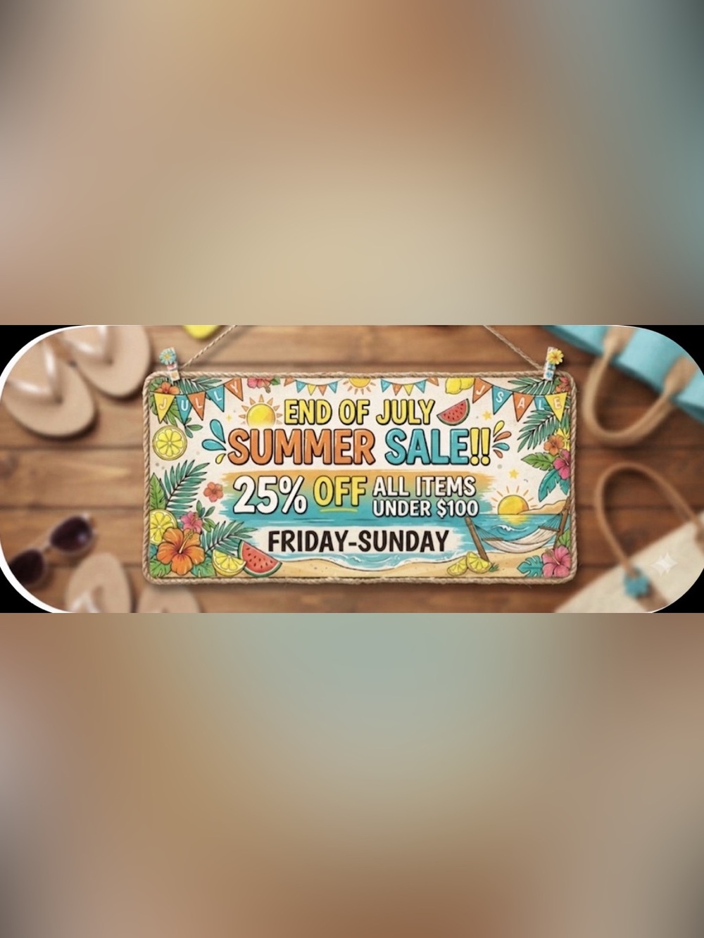 END OF JULY SALE!! 25% OFF ALL ITEMS UNDER 100